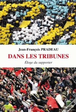 Capa do artigo Dans Les Tribunes ; Éloge Du Supporter