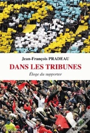 Capa do artigo Dans Les Tribunes ; Éloge Du Supporter