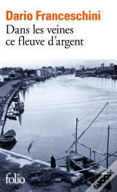 Dans Les Veines Ce Fleuve D'Argent