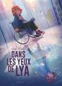 Dans Les Yeux De Lya : Récit Complet - Preview