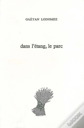 Dans L'Étang, Le Parc