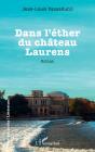 Dans L'Éther Du Château Laurens - Preview