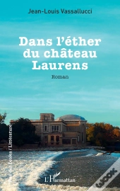 Dans L'Éther Du Château Laurens