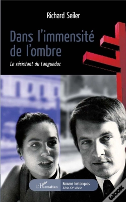 Capa do artigo Dans L'Immensite De L'Ombre ; Le Résistant Du Languedoc