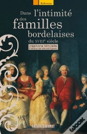 Dans L'Intimité Des Familles Bordelaises