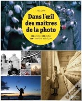 Dans L'Oeil Des Maitres De La Photographie