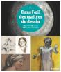 Dans L'Oeil Des Maîtres Du Dessin - Preview