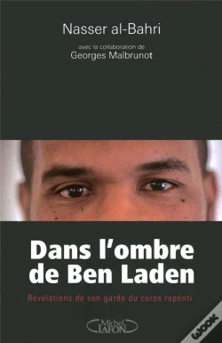 Capa do artigo Dans L'Ombre De Ben Laden ; Révélations De Son Garde Du Corps Repenti