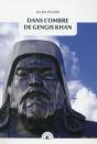 Dans L'Ombre De Gengis Kahn ; Sur La Trace Des Conquérants De L'Asie - Preview
