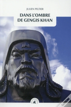 Capa do artigo Dans L'Ombre De Gengis Kahn ; Sur La Trace Des Conquérants De L'Asie