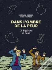 Dans L'Ombre De La Peur ; Le Big Data Et Nous