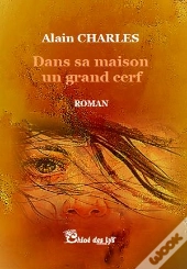 Dans Sa Maison Un Grand Cerf