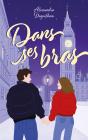 Dans Ses Bras - Preview