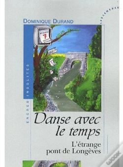 Capa do artigo Danse Avec Le Temps ; L'Étrange Pont De Longèves