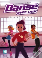 Danse Avec Moi T.1 : La Révélation