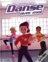 Danse Avec Moi Tome 1 : La Révélation