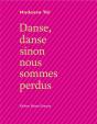 Danse Danse Sinon Nous Sommes Perdus - Preview