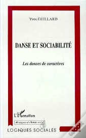 Danse Et Sociabilite ; Les Danses De Caracteres