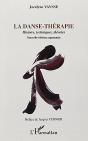 Danse Thérapie ; Histoire, Techniques, Théories, Nouvelles Éditions - Preview