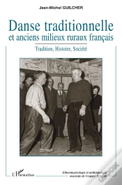 Capa do artigo Danse Traditionnelle Et Anciens Milieux Ruraux Français ; Tradition, Histoire, Société