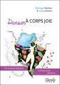 Danser A Corps Joie - De La Danse Therapie A L'Expression Sensitive - Preview