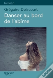 Danser Au Bord De L'Abime