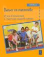Danser En Maternelle ; 69 Jeux D'Entraînement À L'Expression Corporelle Rythmée - Preview