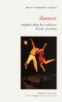 Danser ; Enquête Dans Les Coulisses D'Une Vocation - Preview