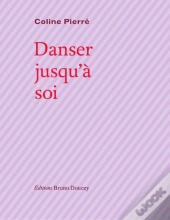 Danser Jusqu'A Soi