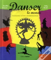 Danser Le Monde Naissance D Une Choregraphie