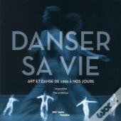 Danser Sa Vie (Album De L'Exposition)