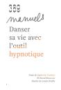 Danser Sa Vie Avec L'Outil Hypnotique - Preview
