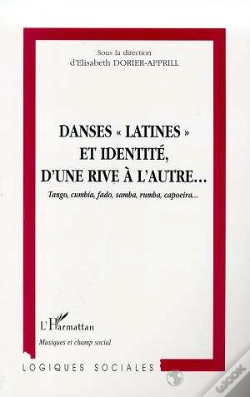 Capa do artigo Danses Latines Et Identite D'Une Rive A L'Autre ; Tangos, Cumbia , Fado, Samba, Rumba, Capoeira