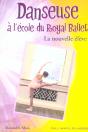Danseuse A L'Ecole Du Royal Ballet ; La Nouvelle Eleve - Preview
