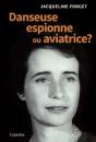 Danseuse Espionne Ou Aviatrice ? - Preview