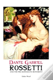 Capa do artigo Dante Gabriel Rossetti And The Pre-Raphaelite Movement