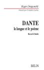 Dante : La Langue Et Le Poème : Recueil D'Études - Preview