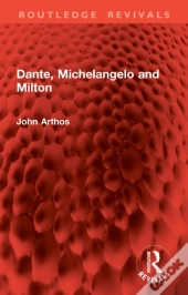 Dante, Michelangelo And Milton