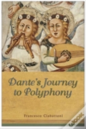 Dante'S Journey To Polyphony