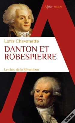 Capa do artigo Danton Et Robespierre : Le Choc De La Révolution