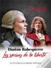 Capa do artigo Danton / Robespierre, Les Racines De La Liberté