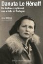 Danuta Le Hénaff ; Un Destin Exceptionnel, Une Artiste En Bretagne - Preview