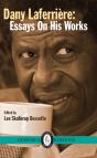 Dany Laferriere : Essays On His Works - Preview