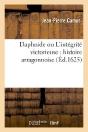 Daphnide Ou L'Integrite Victorieuse : Histoire Arragonnoise - Preview