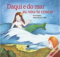 Daqui e do Mar Eu vou-te Contar