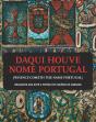Daqui Houve Nome Portugal - Preview