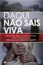 Daqui Não Sais Viva - Preview