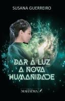 Dar à Luz a Nova Humanidade