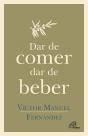 Dar de Comer, Dar de Beber - Preview