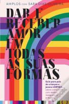 Dar e Receber Amor em Todas as Suas Formas